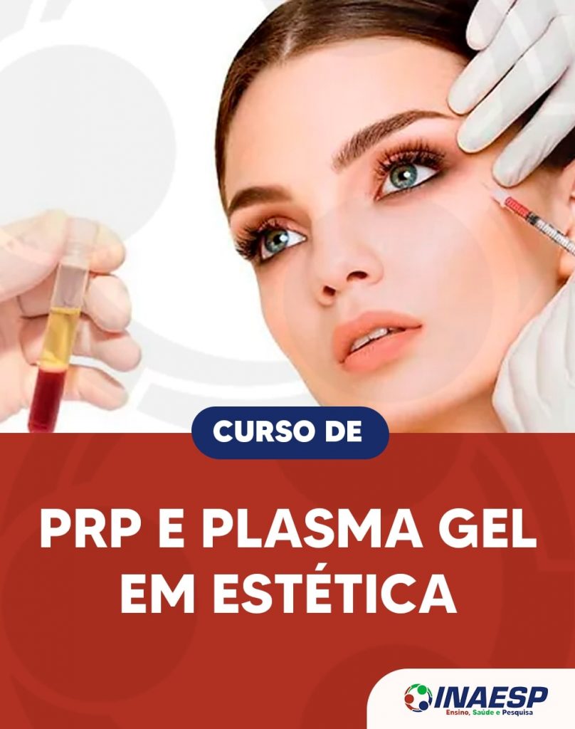 Curso Prp E Plasma Gel Em Est Tica Instituto Nacional De Ensino Pesquisa E Sa De Inaesp